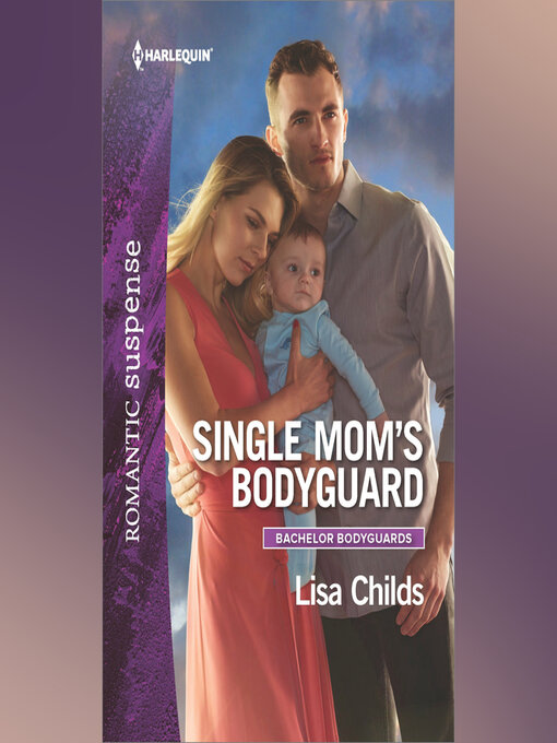 Title details for Single Mom's Bodyguard by Lisa Childs - Wait list